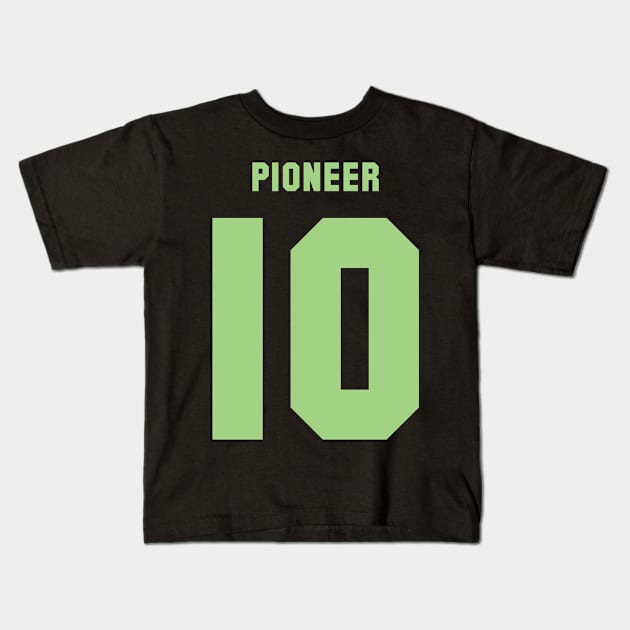 Pioneer 10 Jersey Kids T-Shirt by TotallyNormal